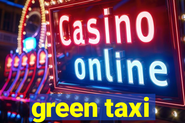 green taxi