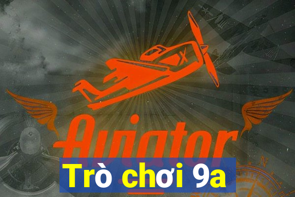 Trò chơi 9a