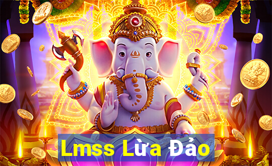 Lmss Lừa Đảo