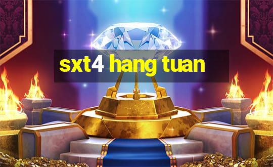 sxt4 hang tuan