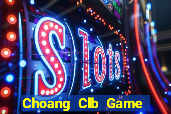 Choang Clb Game Bài Slot