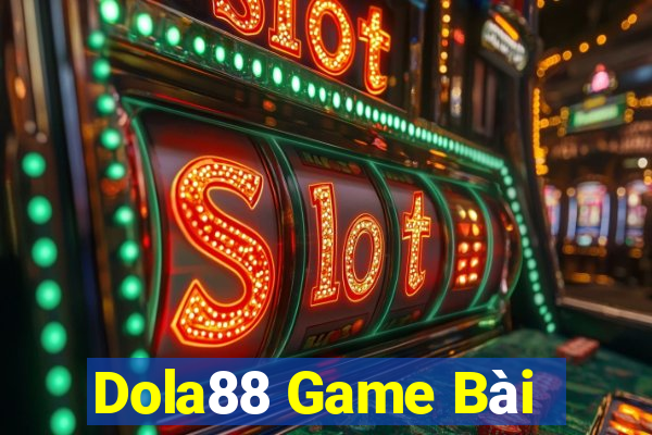 Dola88 Game Bài