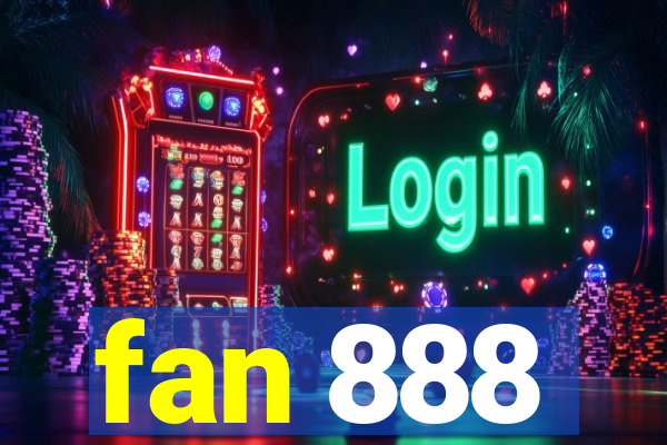 fan 888