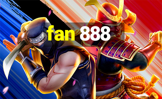 fan 888