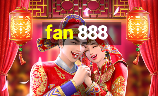 fan 888