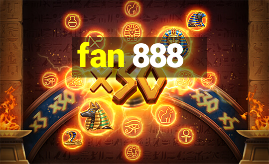 fan 888