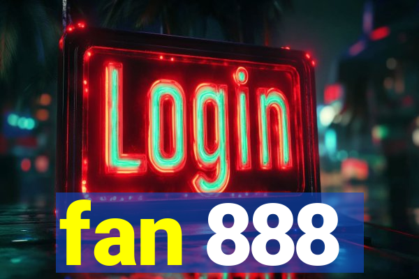 fan 888