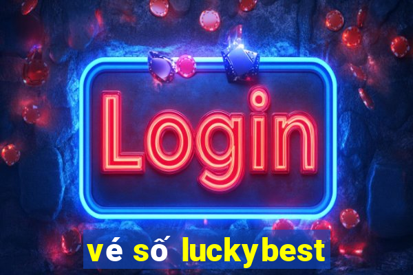 vé số luckybest