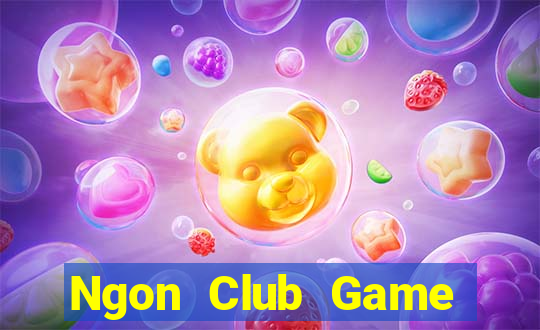 Ngon Club Game Bài B52 Đổi Thưởng 2021