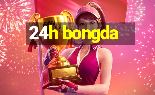 24h bongda