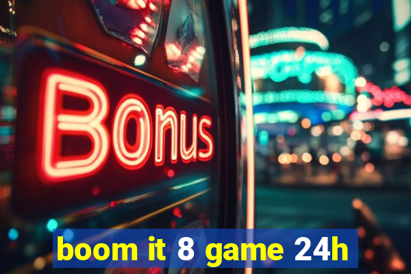 boom it 8 game 24h