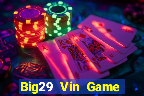 Big29 Vin Game Bài 789