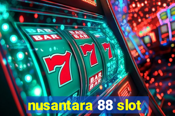 nusantara 88 slot