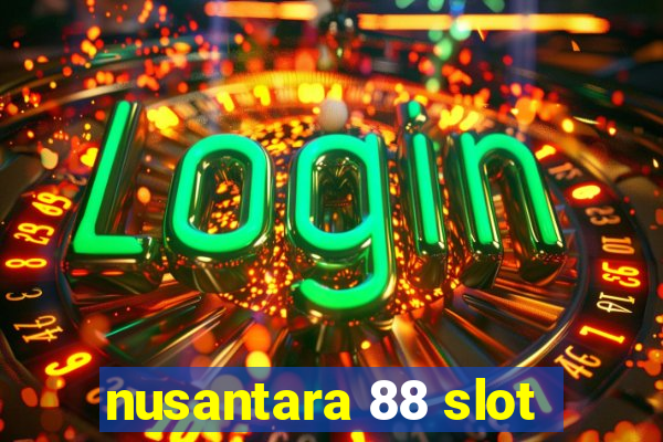 nusantara 88 slot