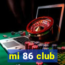 mi 86 club