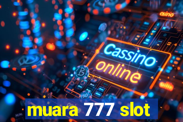 muara 777 slot