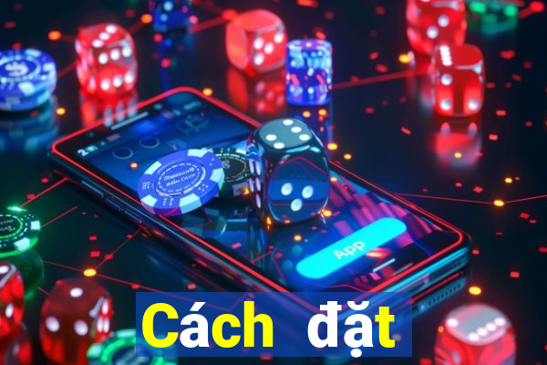 Cách đặt cược XSBN ngày 11