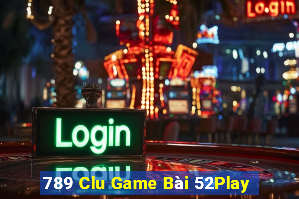 789 Clu Game Bài 52Play