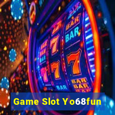 Game Slot Yo68fun