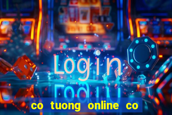 co tuong online co up online