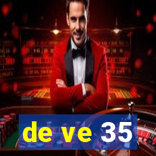 de ve 35