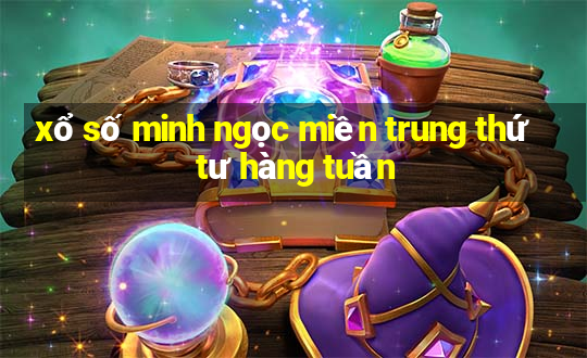 xổ số minh ngọc miền trung thứ tư hàng tuần