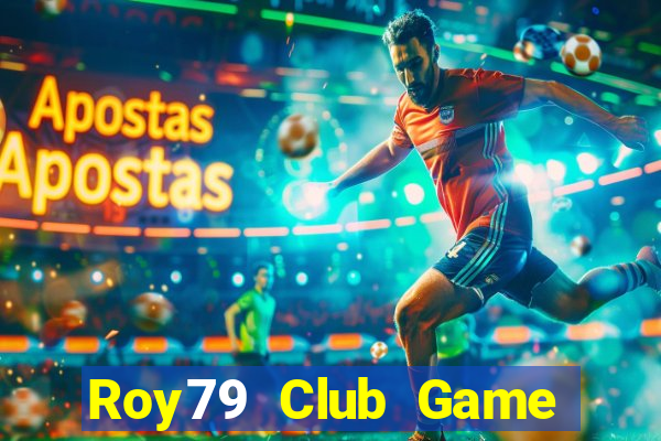 Roy79 Club Game Bài Tiền Thật