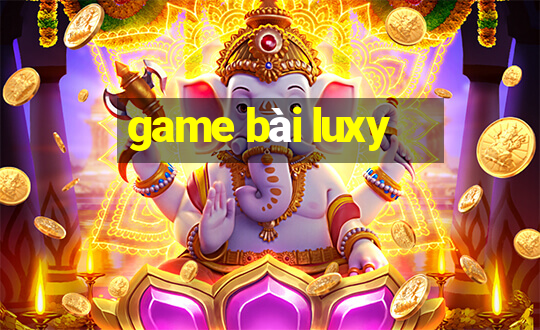 game bài luxy