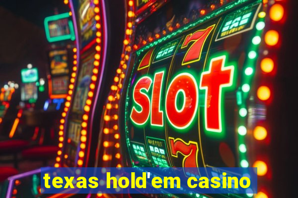 texas hold'em casino