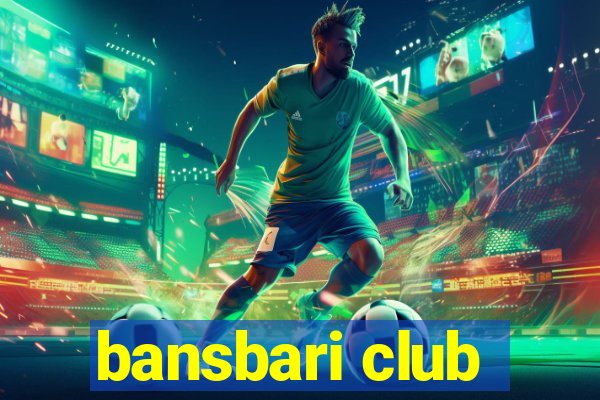 bansbari club