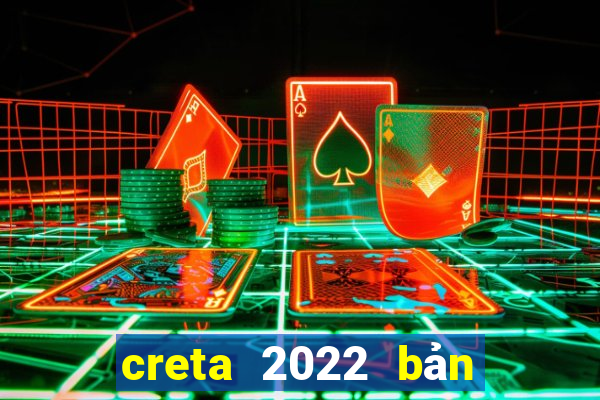 creta 2022 bản cao cấp