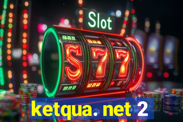 ketqua. net 2