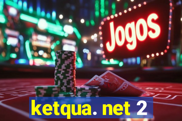 ketqua. net 2