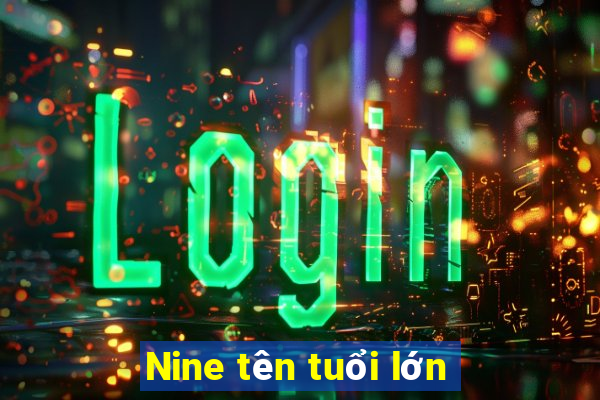 Nine tên tuổi lớn