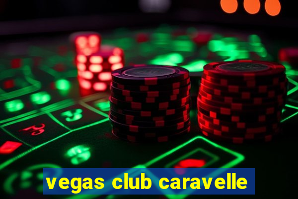 vegas club caravelle