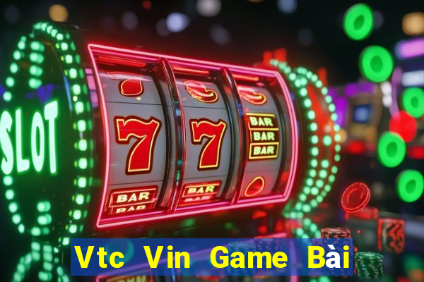 Vtc Vin Game Bài Phỏm Đổi Thưởng