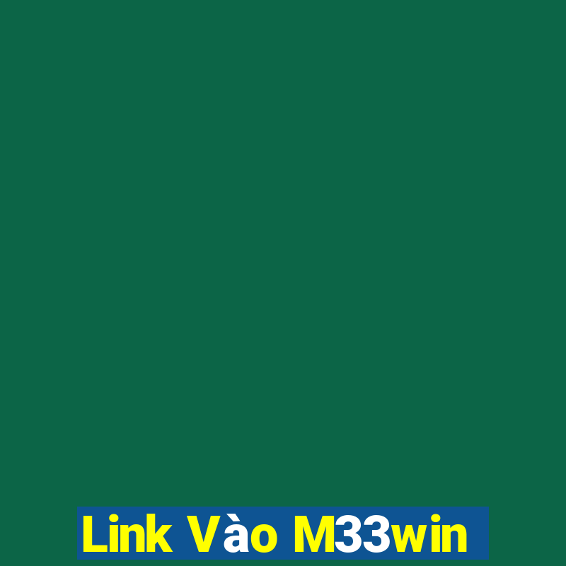 Link Vào M33win