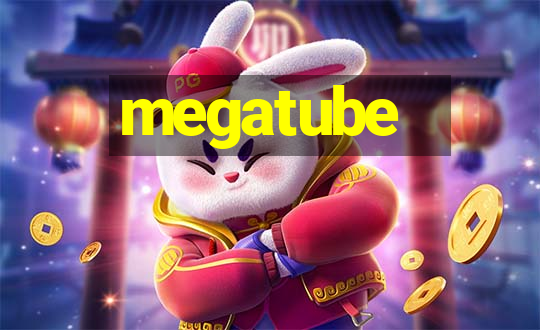 megatube