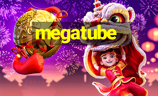 megatube