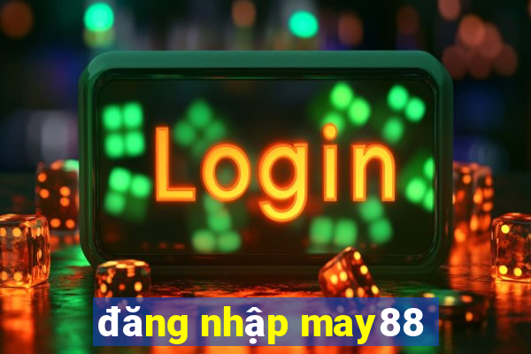 đăng nhập may88