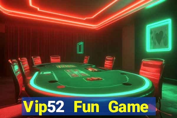 Vip52 Fun Game Bài Vip