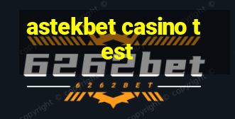 astekbet casino test