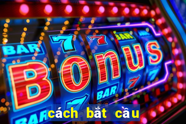 cách bắt cầu tài xỉu online