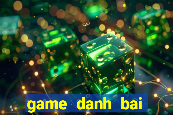 game danh bai online tren pc