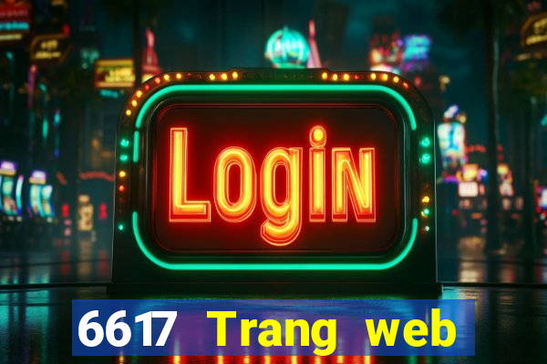 6617 Trang web Xổ số toàn bộ