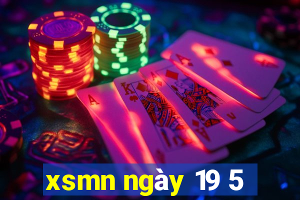 xsmn ngày 19 5