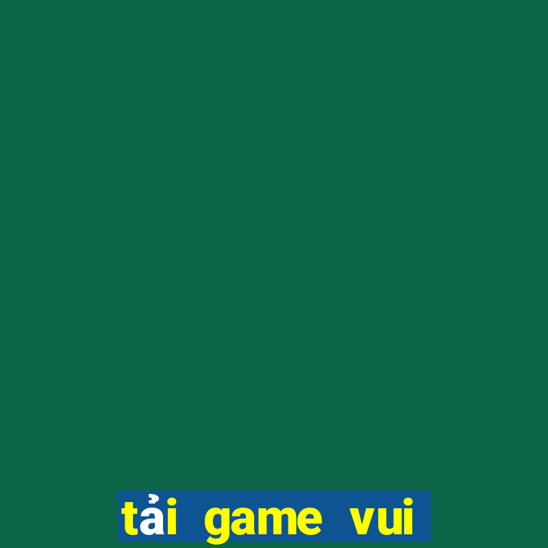 tải game vui bắn cá