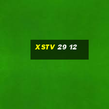 xstv 29 12