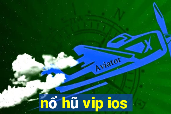 nổ hũ vip ios