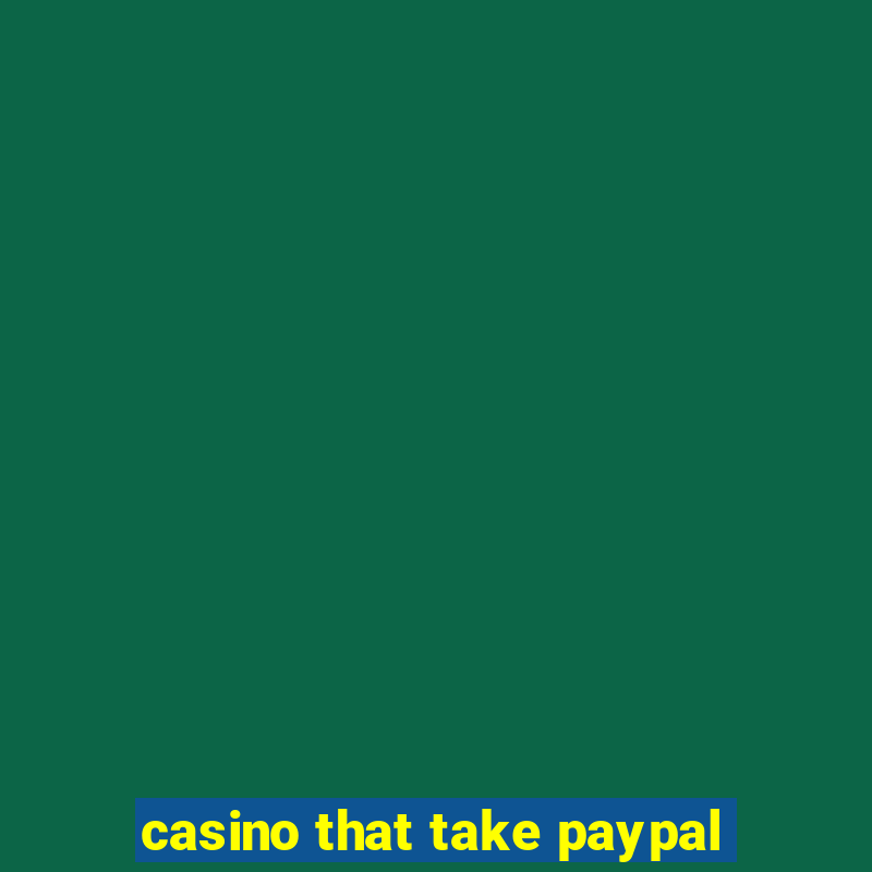 casino that take paypal